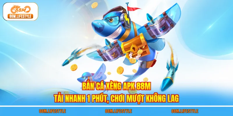 Bắn cá xèng apk