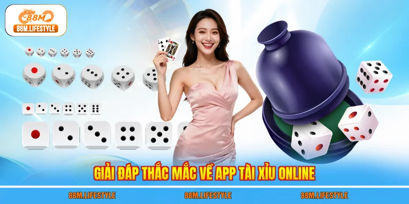 Giải đáp thắc mắc về app tài xỉu online